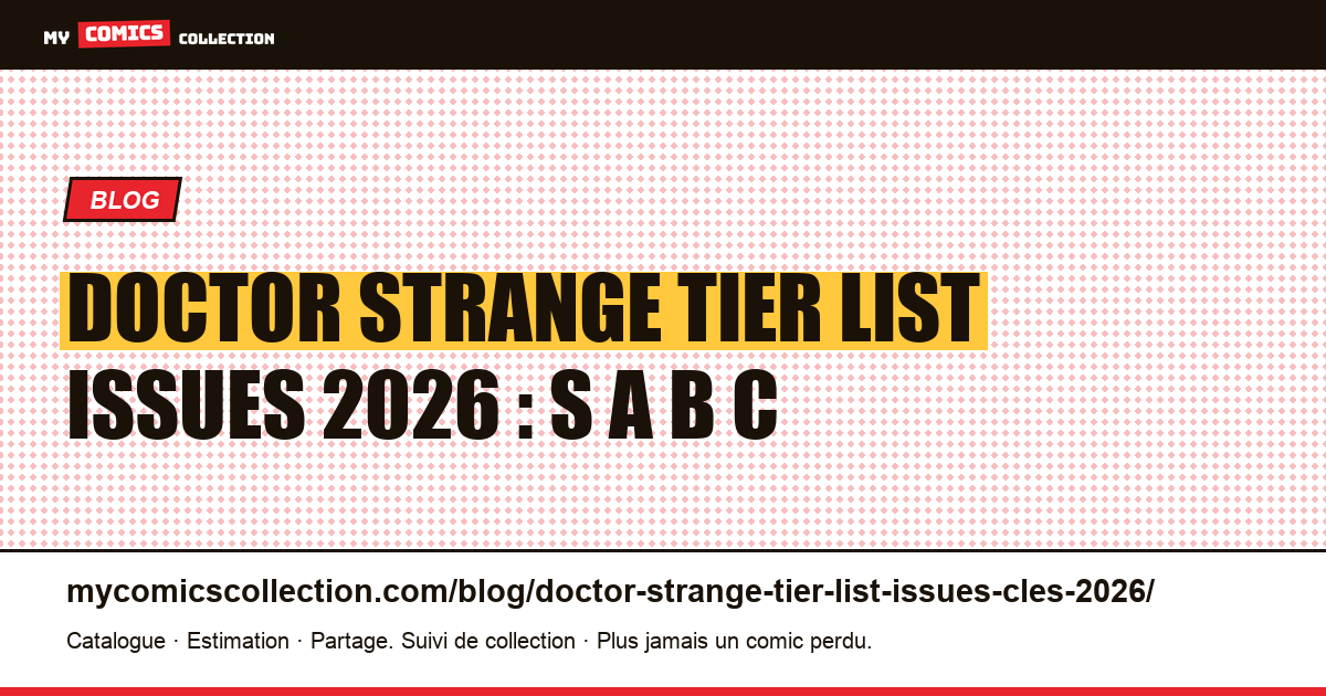 Doctor Strange tier list issues 2026 : S A B C — illustration article