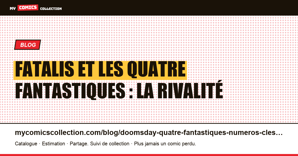 Fatalis et les Quatre Fantastiques : la rivalité, illustration article
