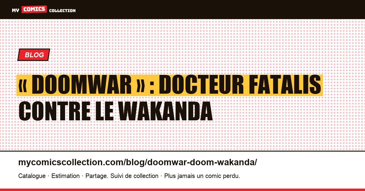 « Doomwar » : Docteur Fatalis contre le Wakanda — illustration article