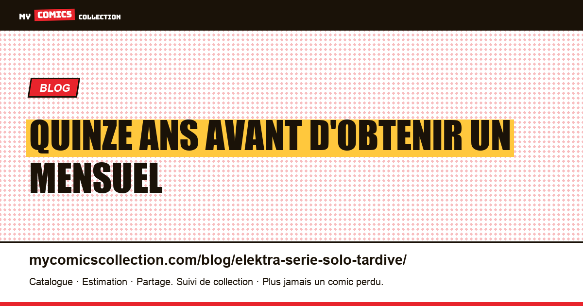 Quinze ans avant d'obtenir un mensuel — illustration article
