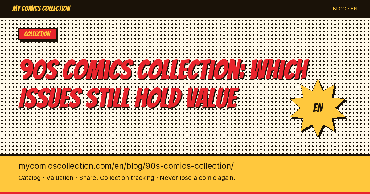 90s Comics Collection: Which Issues Still Hold Value — article illustration