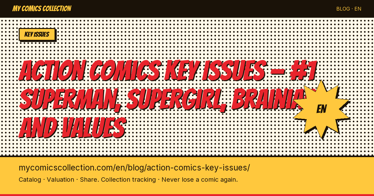 Action Comics Key Issues: Complete Collector's Guide from #1 to the Modern Age — article illustration