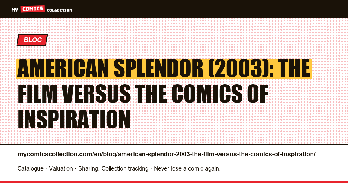 American Splendor (2003): the film versus the comics of inspiration — article illustration