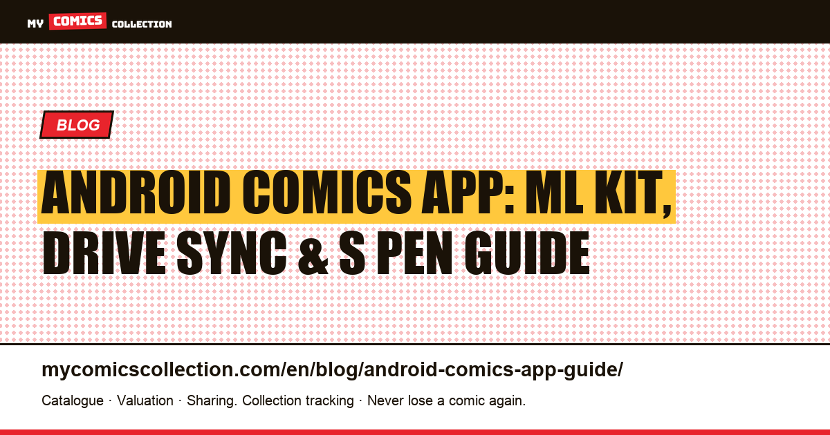 Android Comics App: Complete Guide for Collectors in 2026 — article illustration