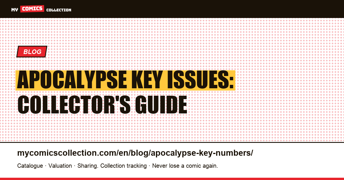 Apocalypse Key Issues: Collector's Guide — article illustration