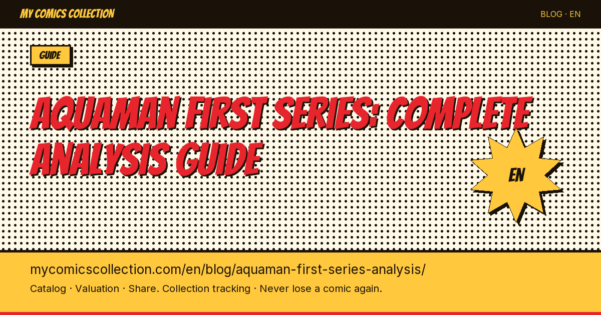 Aquaman Vol. 1 (1962–1971): Complete Analysis of the First Series, Key Issues & Collector's Guide — article illustration