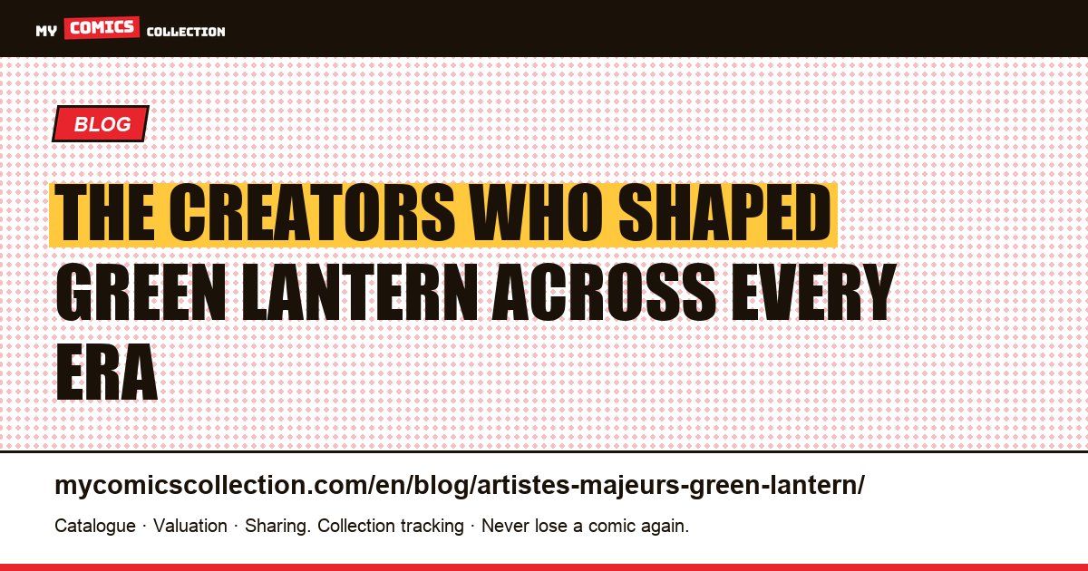 The Artists Who Defined Green Lantern: From Martin Nodell to Geoff Johns, article illustration