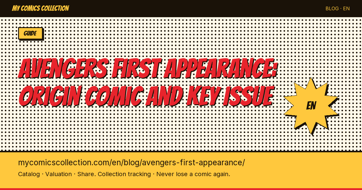 Avengers #1 (1963): First Appearance, CGC Value & Complete Collector Guide — article illustration