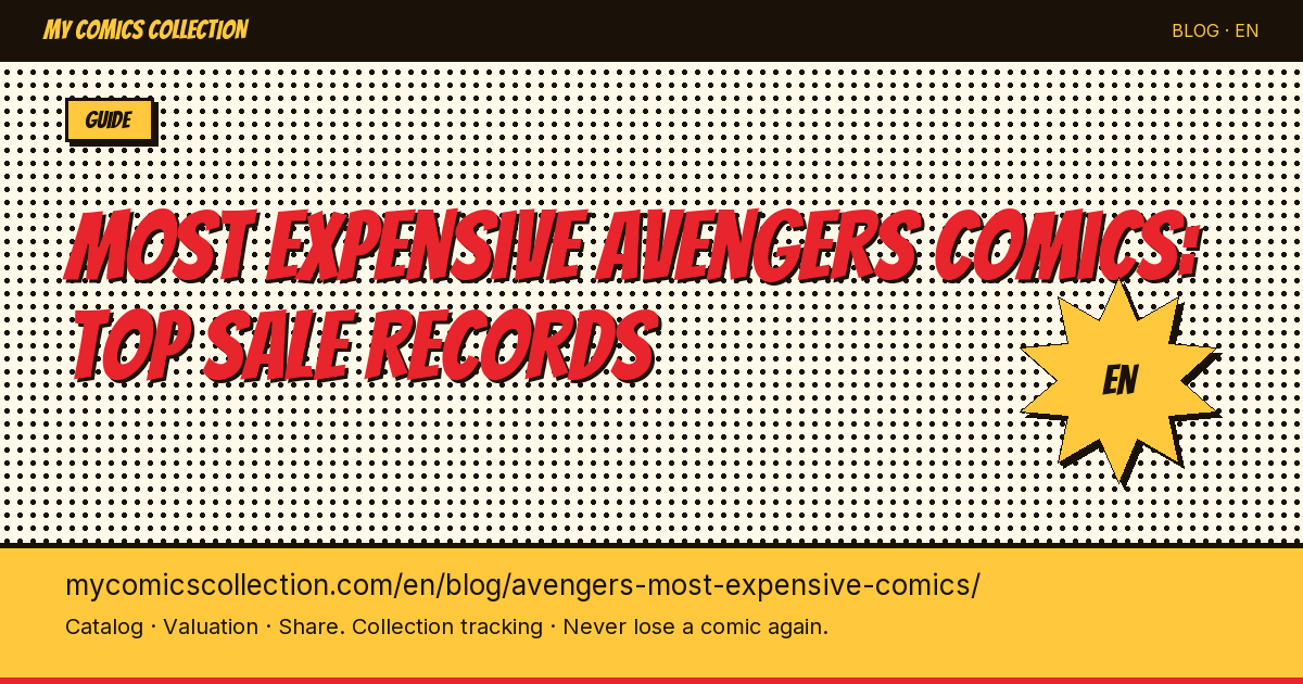 Most Expensive Avengers Comics: Record Sales, Key Issues & Valuations — article illustration