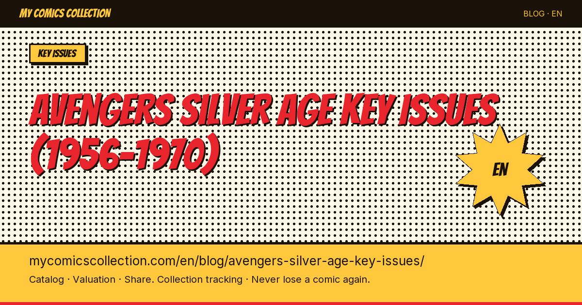 Avengers Silver Age Key Issues: Complete Guide to Prices and CGC Values (1963–1970) — article illustration