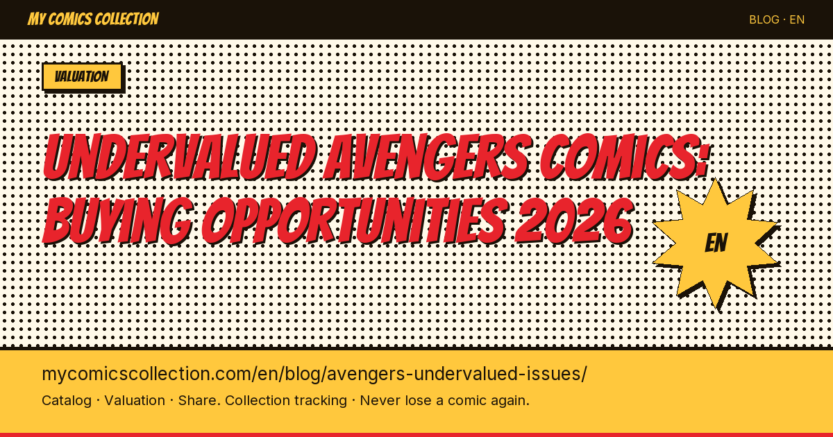 Underrated Avengers Issues: The Hidden Keys the Market Is Ignoring in 2026 — article illustration