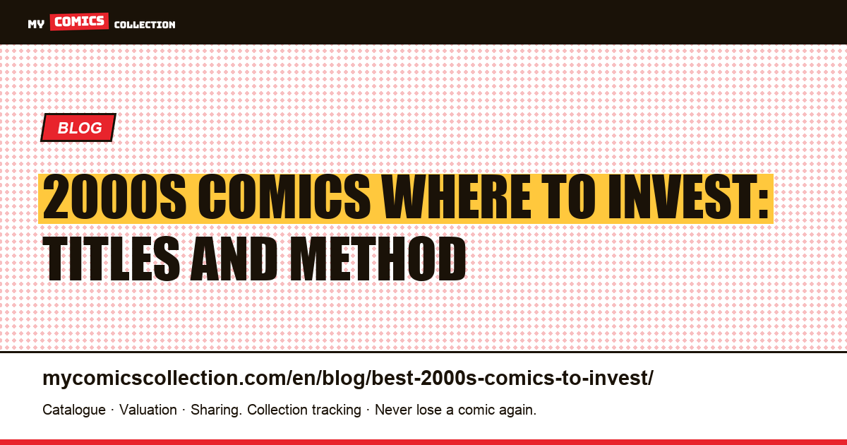 2000s comics where to invest: titles and method — article illustration