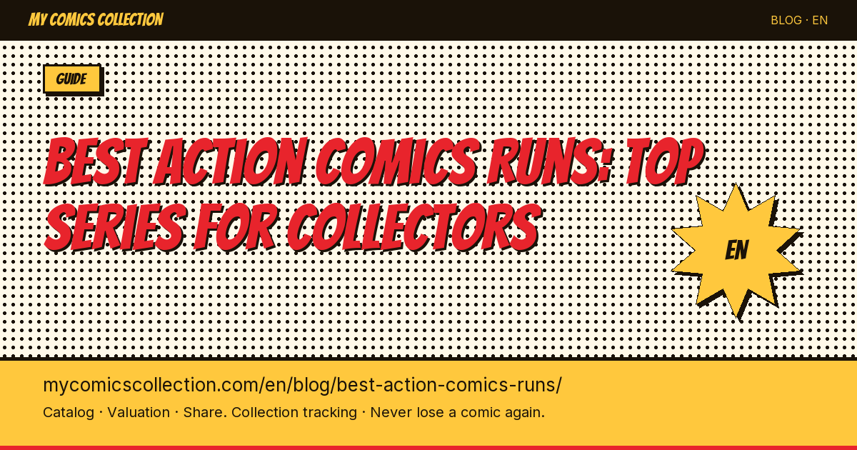 The Best Action Comics Runs to Collect: From Siegel/Shuster to PKJ — article illustration