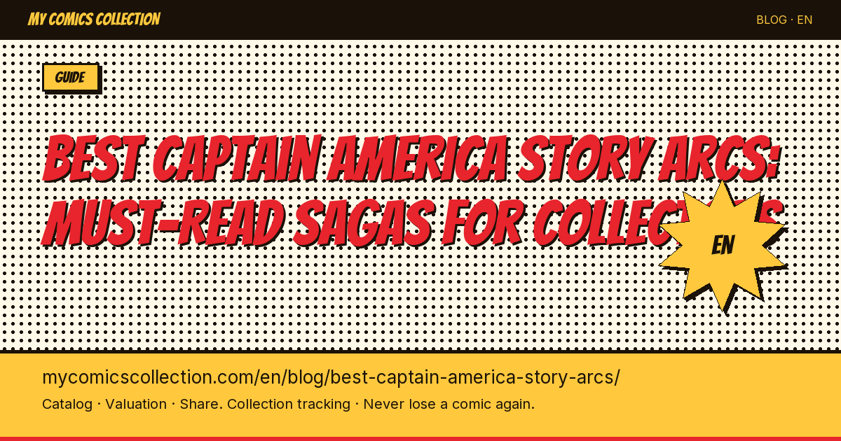 Best Captain America Story Arcs: Rankings & Key Issues for Collectors — article illustration