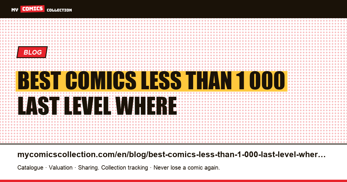 The best comics for less than €1,000: the last level where the French market is still holding — article illustration