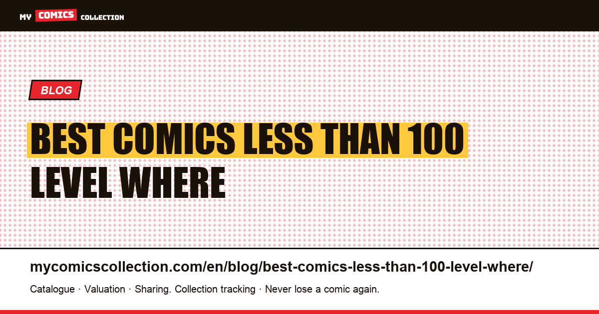 The best comics for less than €100: the level where certification appears — article illustration