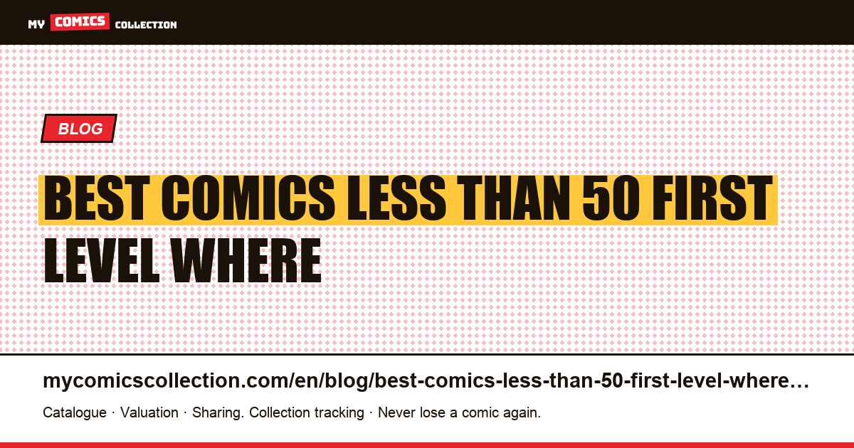 The best comics for less than €50: the first level where you really choose — article illustration