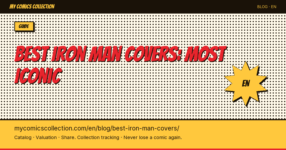 The Most Iconic Iron Man Covers: A Collector's Complete Guide — article illustration
