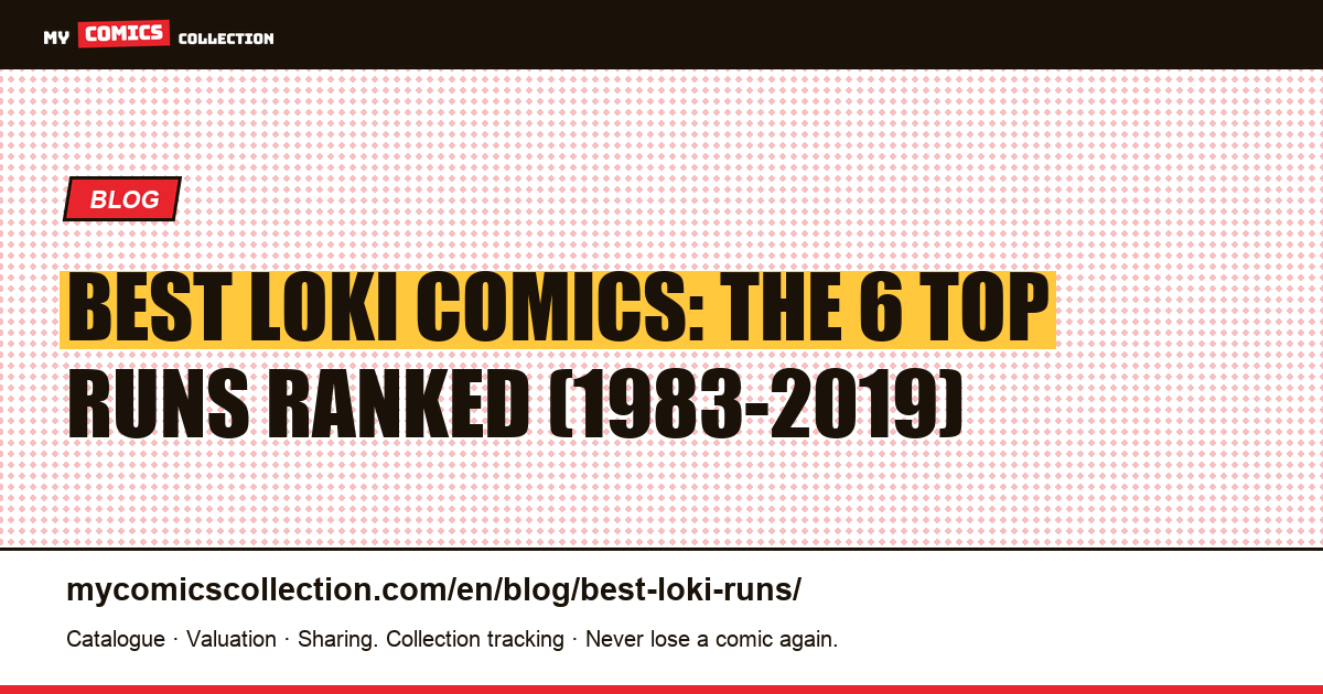 Best Loki Runs: 6 Comics Ranked, from 1983 to 2019, article illustration