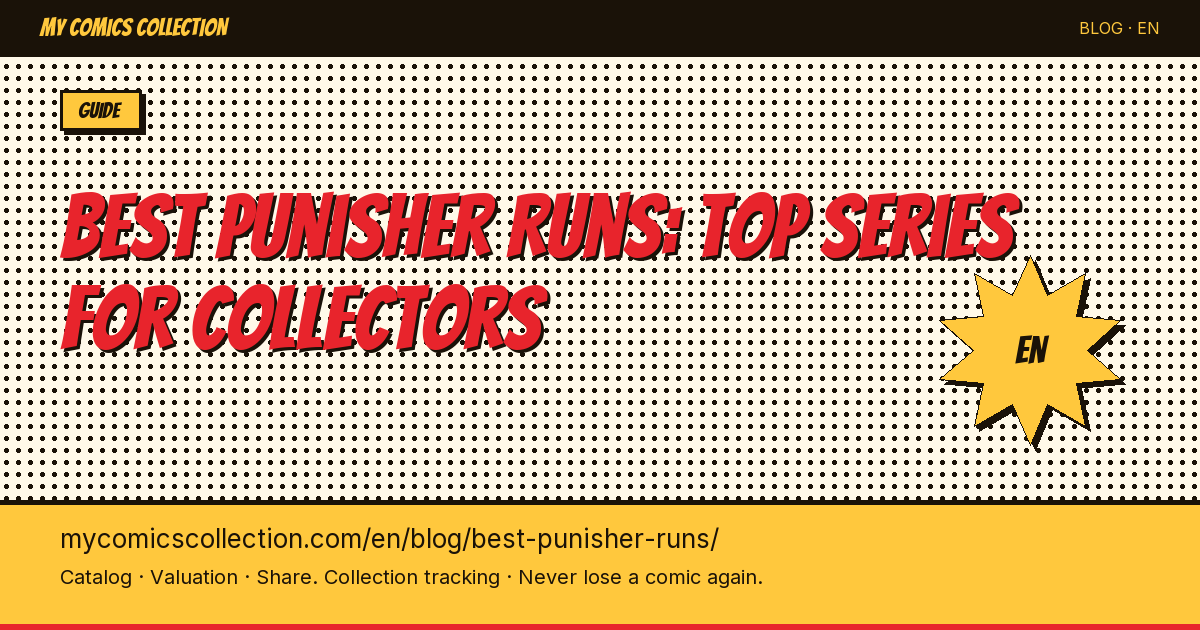 Best Punisher Comic Runs: Top 7 Series Every Collector Should Know — article illustration