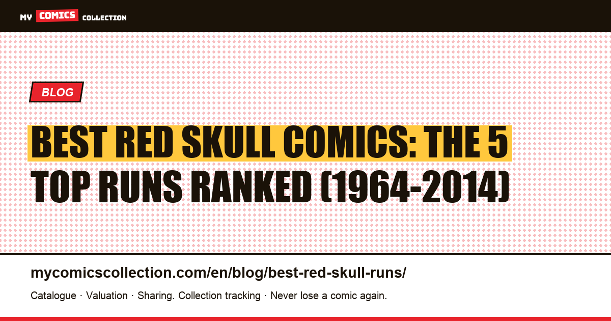 Best Red Skull Runs: 5 Comics Ranked, from 1964 to 2014, article illustration