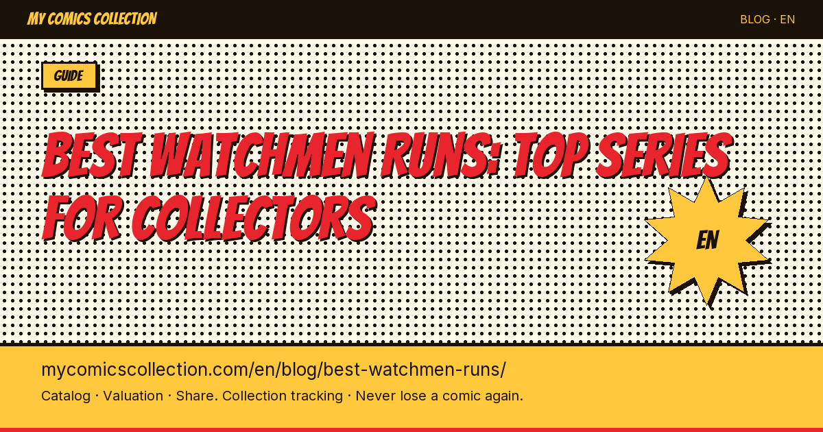 The Best Watchmen Runs: Complete Ranking for Collectors — article illustration