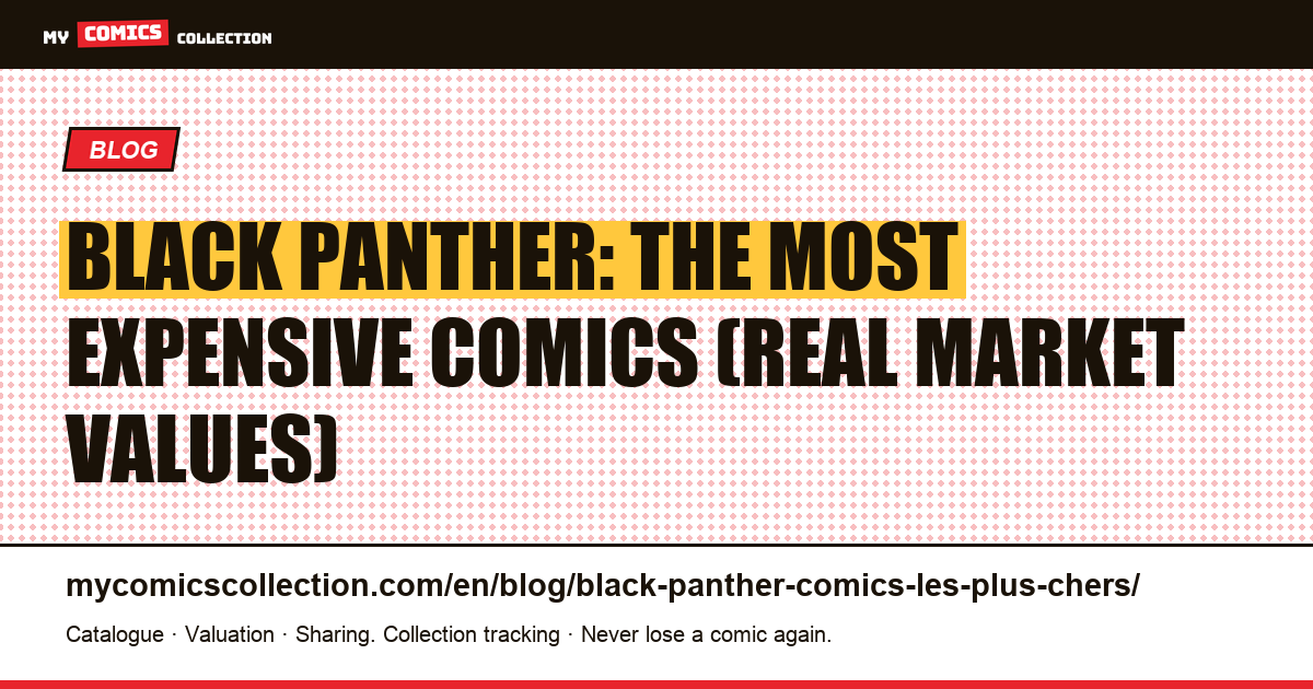 Black Panther: the most expensive comics and key issues to know, article illustration