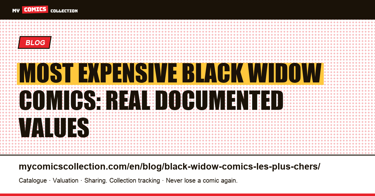 Most Expensive Black Widow Comics: Real Documented Values, article illustration