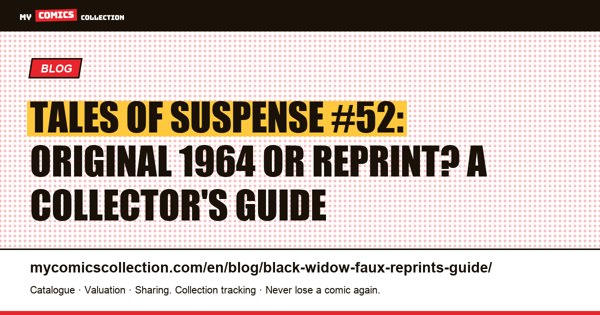 Black Widow Comics: How to Tell the 1964 Original from Reprints, article illustration