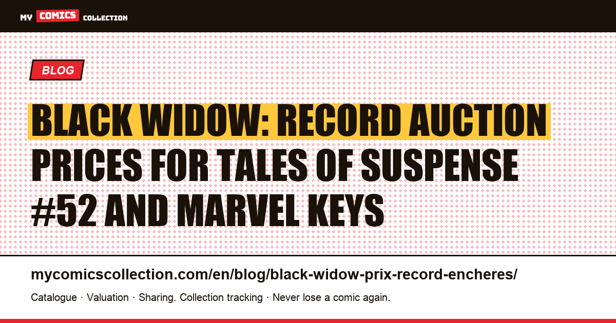 Black Widow: Record Auction Prices (Tales of Suspense #52 and Key Issues), article illustration