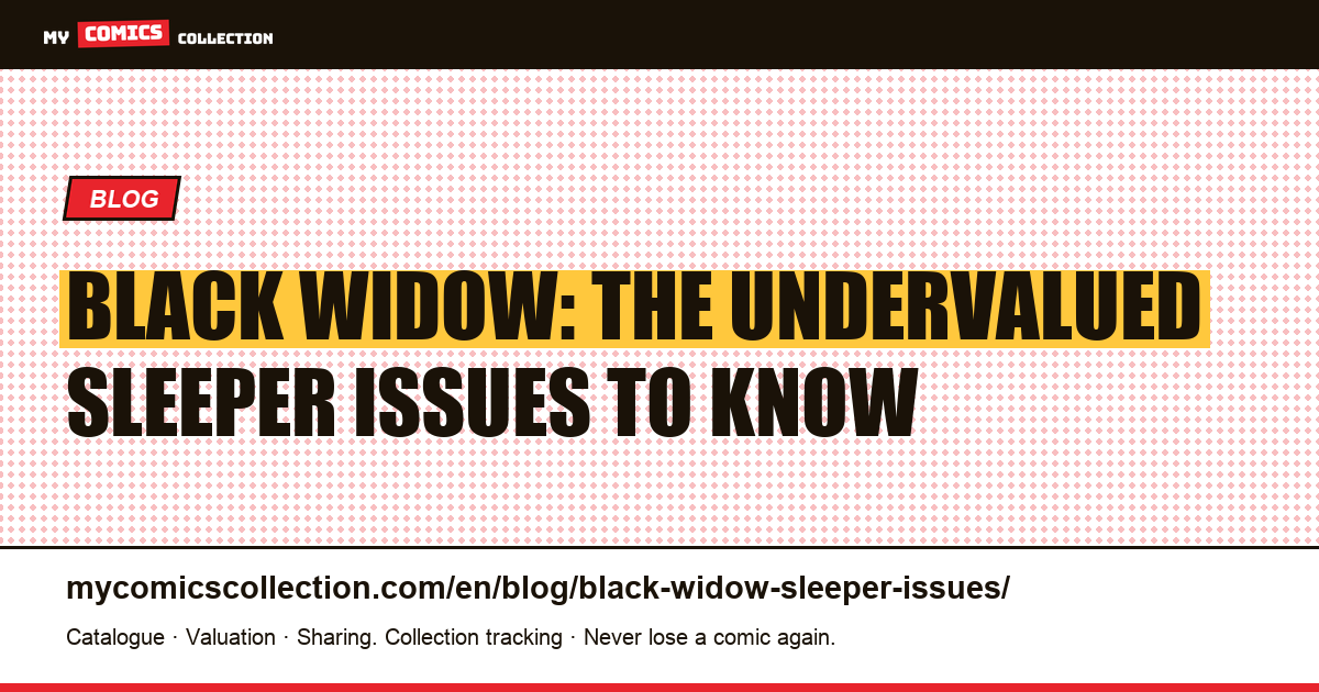 Black Widow: sleeper issues worth watching (real 2026 data), article illustration