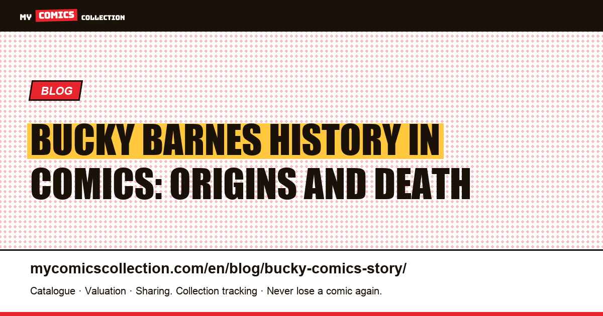 Bucky Barnes History in Comics: Origins and Death — article illustration