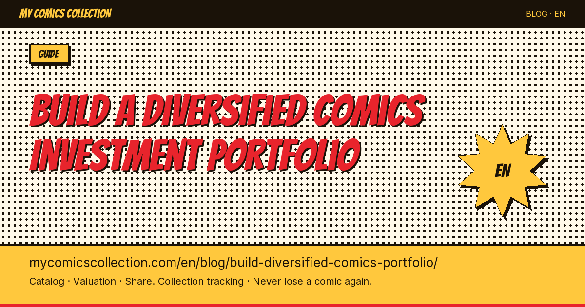 How to Build a Diversified Comic Book Portfolio: From $500 to $10,000 — article illustration