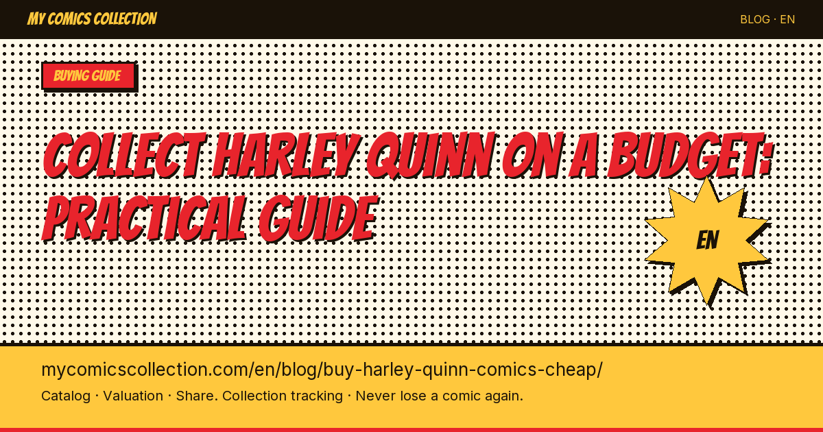 How to Buy Harley Quinn Comics on a Budget: Key Issues, Runs & Best Deals — article illustration