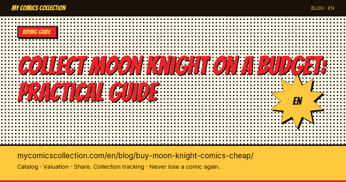 How to Buy Moon Knight Comics on a Budget: Complete Guide to the Best Deals — article illustration