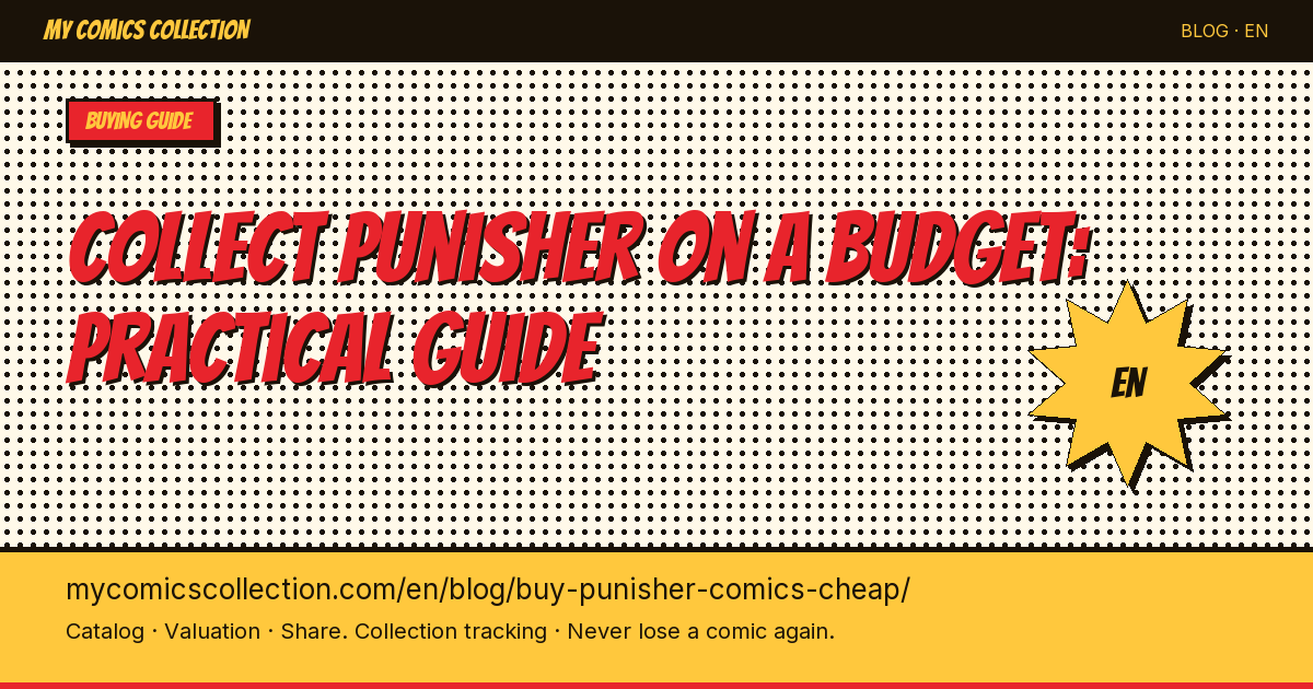 How to Buy Punisher Comics Cheap: Dollar Bins, Key Issues & Budget Runs — article illustration