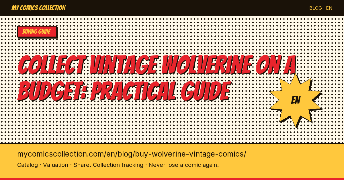 Collecting Vintage Wolverine on a Budget: Affordable Keys from Bronze Age to Copper Age — article illustration