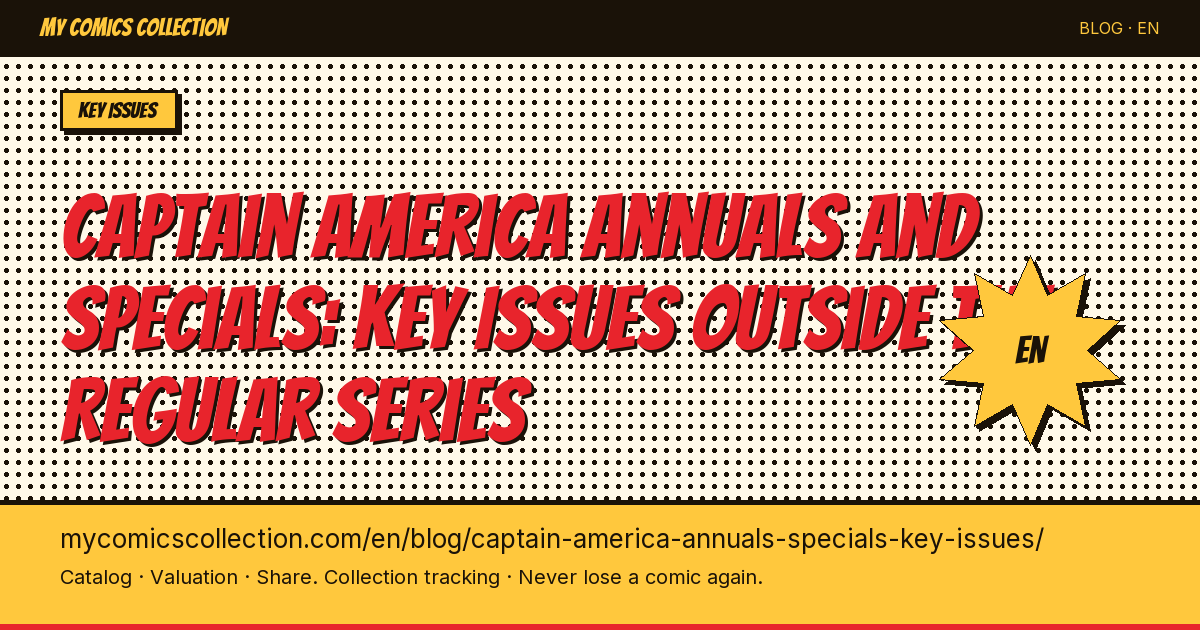 Captain America Annuals & Specials: The Complete Collector's Guide — article illustration