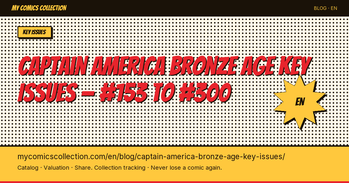 Bronze Age Captain America Key Issues: The Complete Collector's Guide (1969–1984) — article illustration