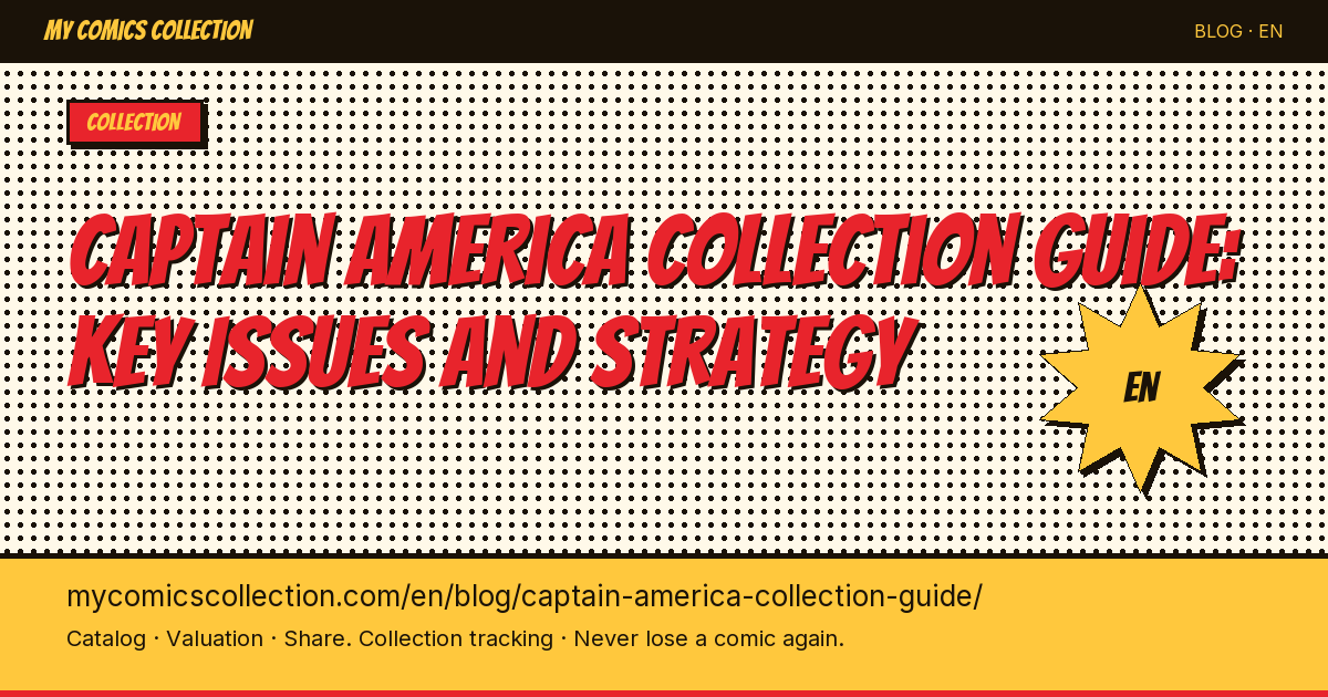 Captain America Comics: The Complete Collector's Guide to Key Issues, Essential Runs & Budgets — article illustration