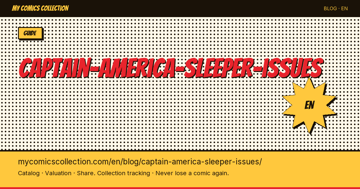 Captain America Sleeper Issues: The Most Undervalued Comics to Watch in 2025-2026 — article illustration