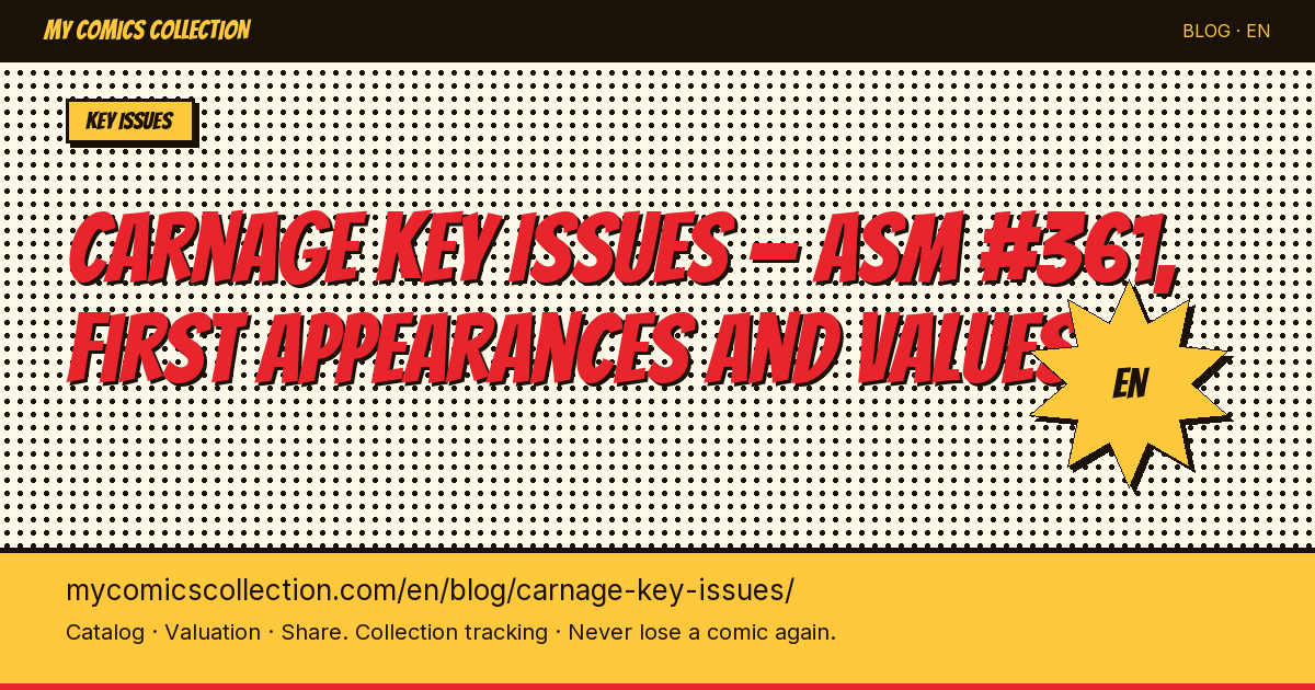 Carnage Key Issues: First Appearances, Major Events & Current Market Values — article illustration