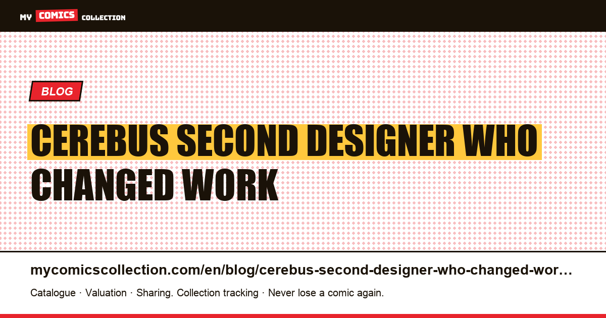 Cerebus: the second designer who changed the work — article illustration