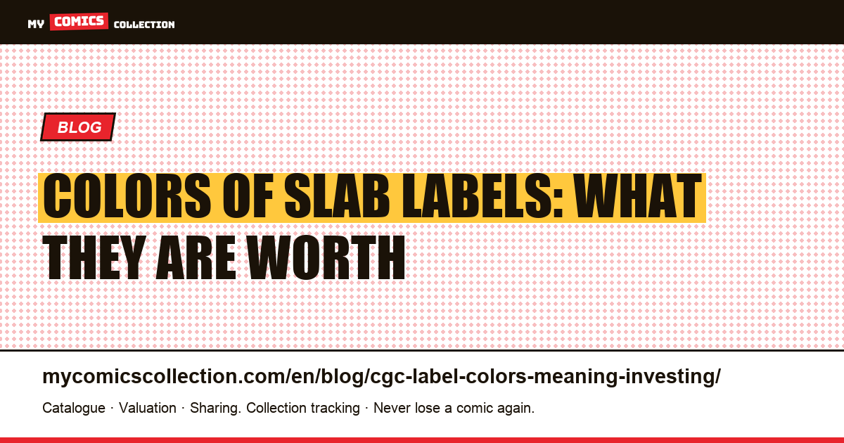 Colors of slab labels: what they are worth — article illustration