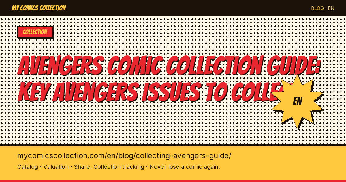 Avengers Comic Collection Guide: Key Avengers Issues to Collect — article illustration