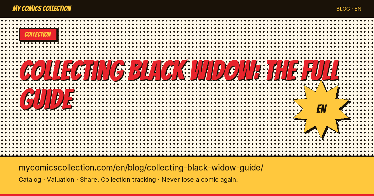 Collection Guide: Black Widow : Complete Guide — article illustration