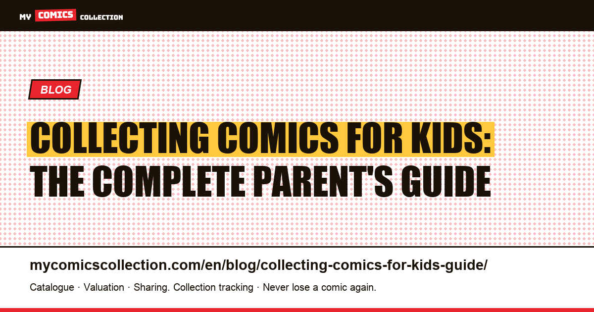 Collecting Comics for Kids: The Complete Parent's Guide (Ages 7-14), article illustration
