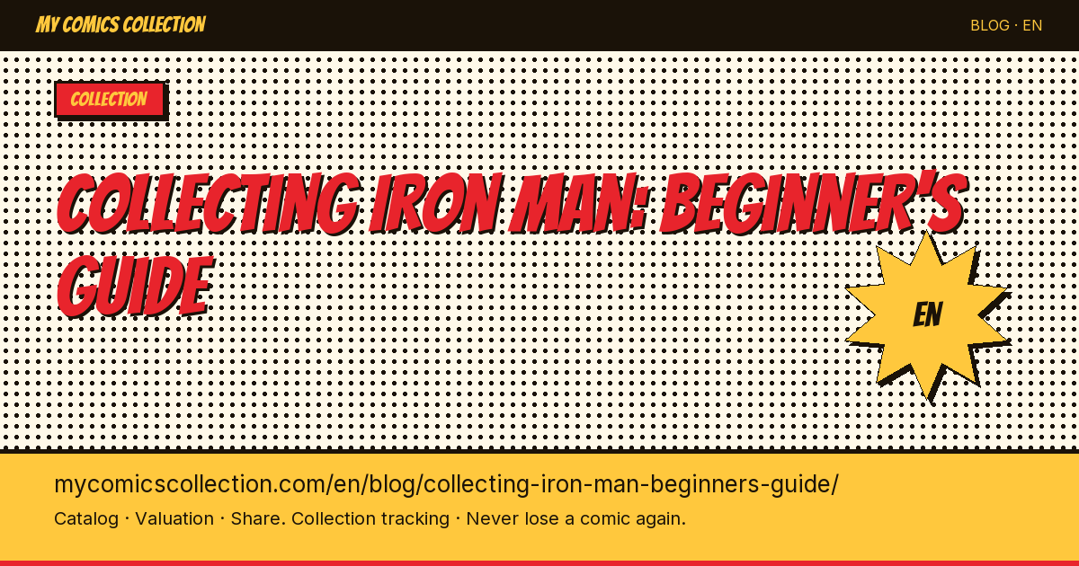 How to Start an Iron Man Comic Collection: The Complete Beginner's Guide — article illustration