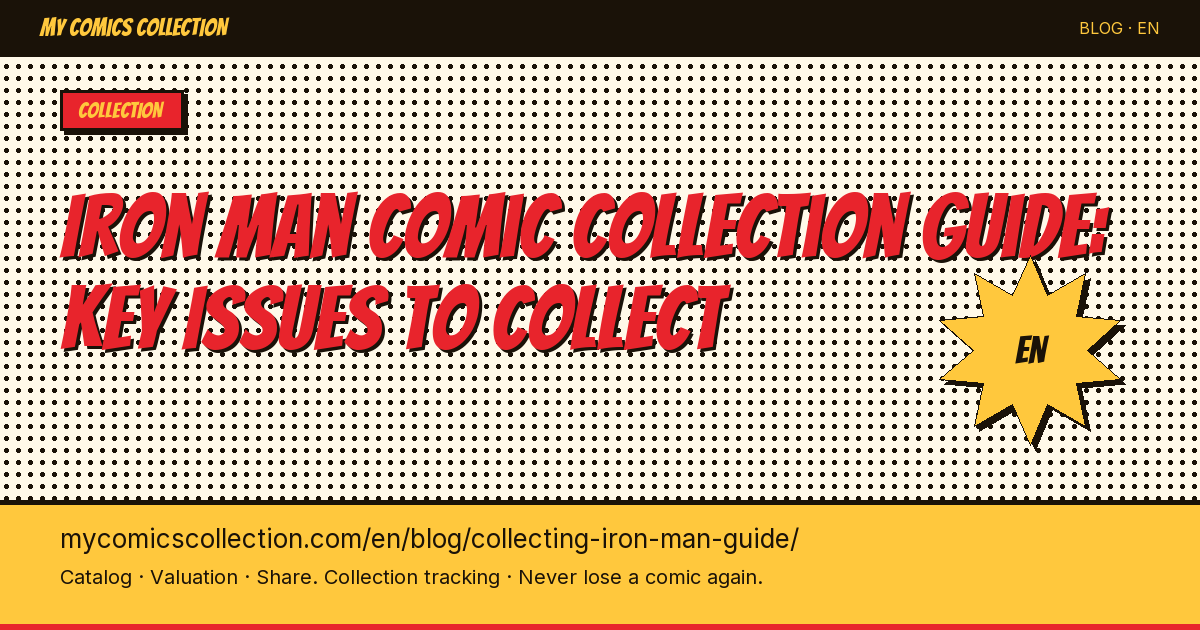 Iron Man Comic Collection Guide: Key Issues to Collect — article illustration