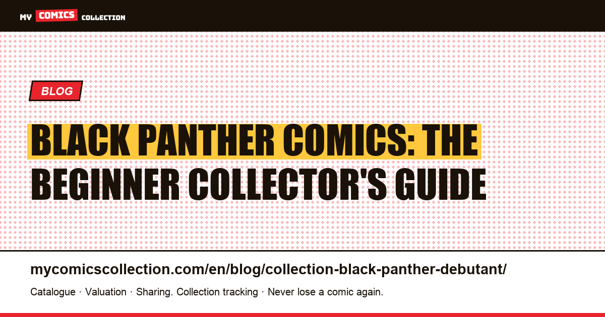 Starting a Black Panther Collection: Essential Keys and the Reality of Values, article illustration
